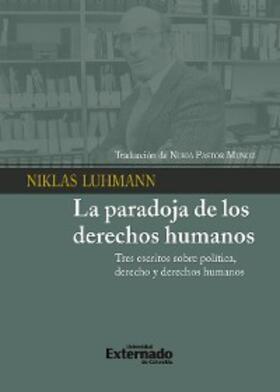 Luhmann |  La paradoja de los derechos humanos tres escritos sobre politica derecho y derechos humanos | eBook | Sack Fachmedien