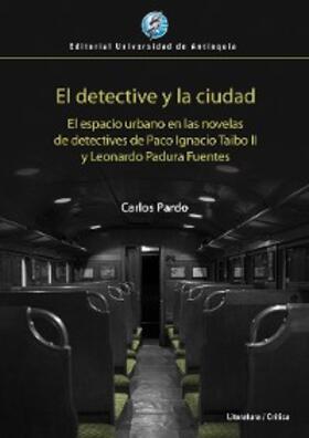 Pardo |  El detective y la ciudad | eBook | Sack Fachmedien