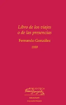 González |  Libro de los viajes o de las presencias | eBook | Sack Fachmedien