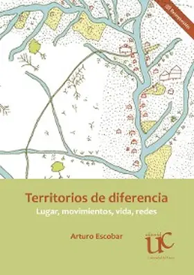 Escobar |  Territorios de diferencia: Lugar, movimientos, vida, redes | eBook | Sack Fachmedien