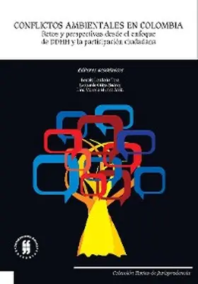 Londoño Toro / Güiza Suárez / Muñoz Ávila |  Conflictos ambientales en Colombia: Retos y perspectivas desde el enfoque de DDHH y la participación ciudadana | eBook | Sack Fachmedien