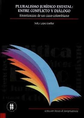 López Cuéllar |  Pluralismo jurídico estatal: entre conflicto y diálogo | eBook | Sack Fachmedien