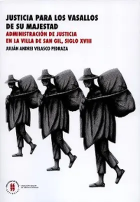 Velasco Pedraza |  Justicia para los vasallos de su majestad | eBook | Sack Fachmedien