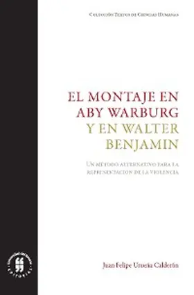 Urueña Calderón |  El montaje en Aby Warburg y en Walter Benjamin | eBook | Sack Fachmedien