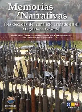Silva |  Memorias y Narrativas: Tres décadas de conflicto armado en el Magdalena Grande | eBook | Sack Fachmedien