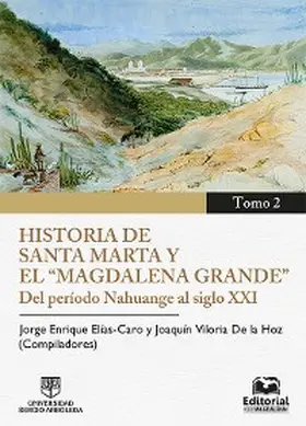 Laurent / Aguilera Díaz / Latorre Iglesias |  Historia de Santa Marta y el "Magdalena Grande" | eBook | Sack Fachmedien