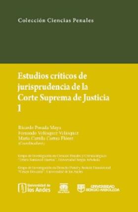 Posada Maya / Velásquez Velásquez / Correa Flórez |  Estudios críticos de la jusrisprudencia de la Corte Suprema de Justicia I | eBook | Sack Fachmedien