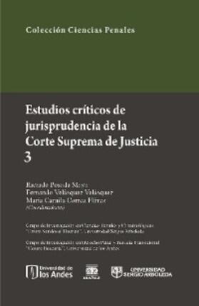 Posada Maya / Velásquez Velásquez / Correa Flórez |  Estudios críticos de la jusrisprudencia de la Corte Suprema de Justicia 3 | eBook | Sack Fachmedien