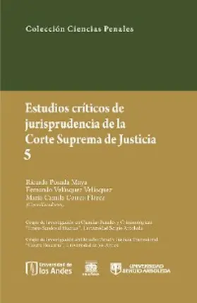 Posada Maya / Velásquez Velásquez / Correa Flórez |  Estudios críticos de la jusrisprudencia de la Corte Suprema de Justicia 5 | eBook | Sack Fachmedien