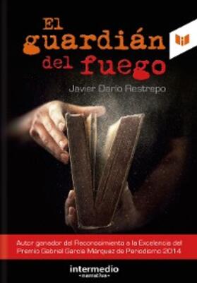 Restrepo |  El guardián del fuego | eBook | Sack Fachmedien