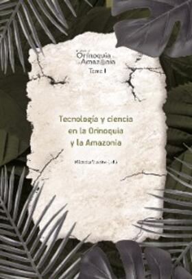 Barajas Pardo / Rodríguez Darabos / Suarez |  Tecnología y ciencia en la Orinoquia y la Amazonía | eBook | Sack Fachmedien