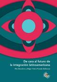 Clemente / Ribeiro Hoffmann / Albuja Chaves |  De cara al futuro de la integración latinoamericana | eBook | Sack Fachmedien