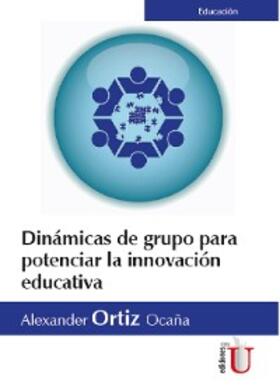 Ortiz |  Dinámicas de grupo para potenciar la innovación educativa | eBook | Sack Fachmedien