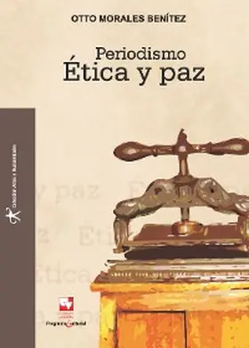 Morales Benitez |  Periodismo, Ética y paz | eBook | Sack Fachmedien