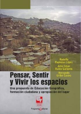 Espinosa López |  Pensar, sentir y vivir los espacios | eBook | Sack Fachmedien