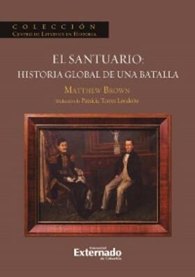 Brown / Torres Londoño |  El Santuario: Historia Global de una batalla | eBook | Sack Fachmedien