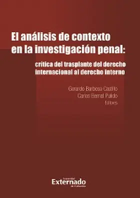 Barbosa Castillo / Bernal Pulido |  El análisis de contexto en la investigación penal: | eBook | Sack Fachmedien