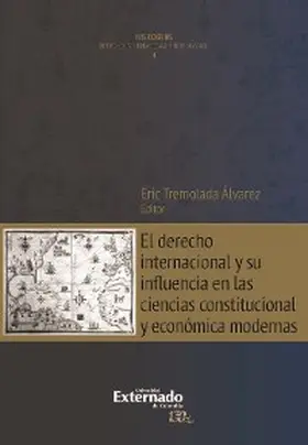 Bartesaghi / Tremolada |  El derecho internacional y su influencia en las ciencias constitucional y económica modernas | eBook | Sack Fachmedien