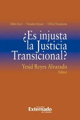 Eser / Knust / Neumann |  ¿Es injusta la Justicia Transicional? | eBook | Sack Fachmedien