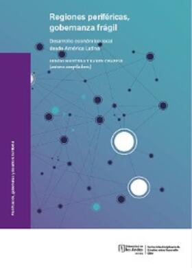 Montero / Chapple |  Regiones periféricas, gobernanza frágil: desarrollo económico local desde América Latina | eBook | Sack Fachmedien