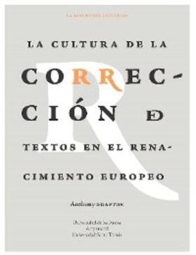 Grafton |  LA CULTURA DE LA CORRECCIÓN DE TEXTOS EN RENACIMIENTO EUROPEO | eBook | Sack Fachmedien