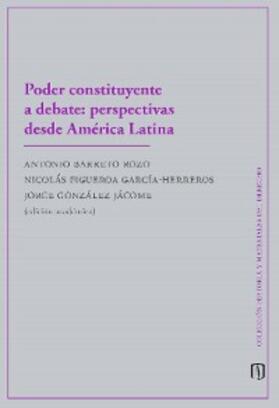 Barreto Rozo / García Herreros / González Jácome |  Poder constituyente a debate: perspectivas desde América Latina | eBook | Sack Fachmedien