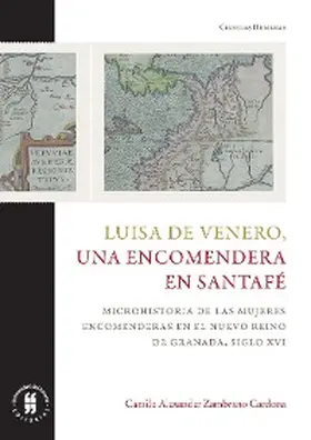 Cardona |  Luisa de Venero, una encomendera en Santafé | eBook | Sack Fachmedien