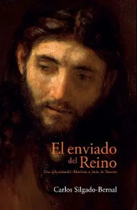 Silgado-Bernal |  El enviado del Reino | eBook | Sack Fachmedien