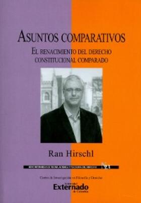 Hirschl |  Asuntos comparativos: El renacimiento del derecho constitucional comparado | eBook | Sack Fachmedien