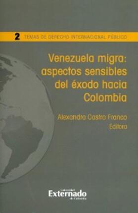 Cano / Mayorquín / Núñez |  Venezuela migra: aspectos sensibles del éxodo hacia Colombia | eBook | Sack Fachmedien