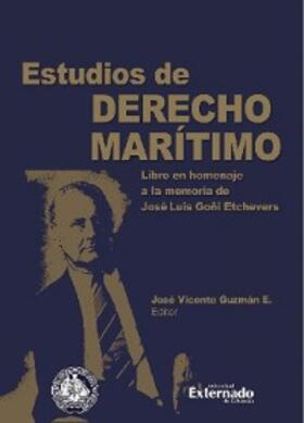 Gonzales Alcántara / Rozas Fernández / Escobar Guzmán |  Estudios de derecho marítimo. Libro en homenaje a la memoria de José Luis Goñi Etchevers | eBook | Sack Fachmedien