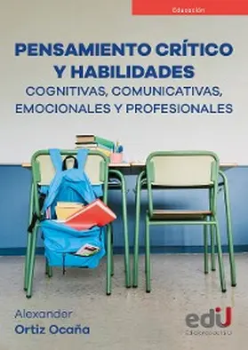 Ortiz |  Pensamiento crítico y habilidades cognitivas, comunicativas, emocionales y profesionales | eBook | Sack Fachmedien