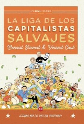 Caut / Simmat |  La Liga de los Capitalistas Salvajes | eBook | Sack Fachmedien