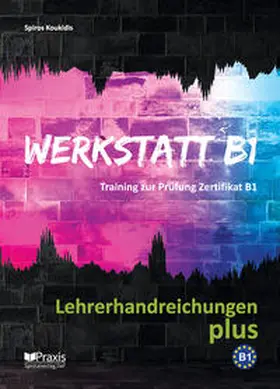 Koukidis |  Werkstatt B1 - Lehrerhandreichungen plus | Buch |  Sack Fachmedien