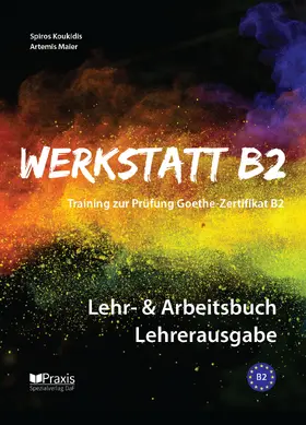 Koukidis / Maier |  Werkstatt B2 - Lehr- & Arbeitsbuch Lehrerausgabe | Buch |  Sack Fachmedien