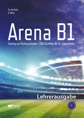 Koukidis / Maier / Kukide¯s |  Arena B1: Lehrerausgabe | Buch |  Sack Fachmedien