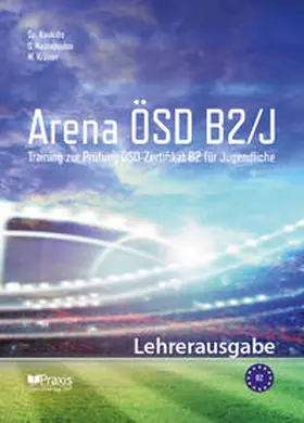 Koukidis / Nastopoulou / Krämer |  Arena ÖSD B2/J: Lehrerausgabe | Buch |  Sack Fachmedien