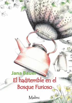 Bauer |  EL Haditerrible en el Bosque Furioso | eBook | Sack Fachmedien