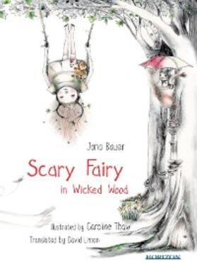 Bauer |  Scary Fairy in Wicked Wood | eBook | Sack Fachmedien