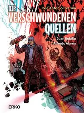 Cotrina / Álamo / Bobillo |  Die verschwundenen Quellen | Buch |  Sack Fachmedien