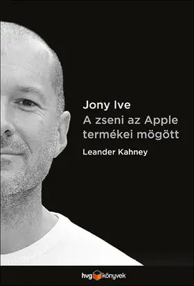 Kahney |  Jony Ive - A zseni az Apple termékei mögött | eBook | Sack Fachmedien