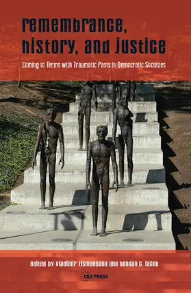 Iacob / Tismaneanu |  Remembrance, History, and Justice | Buch |  Sack Fachmedien