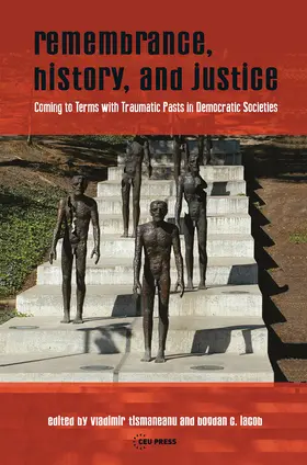 Iacob / Tismaneanu |  Remembrance, History, and Justice | Buch |  Sack Fachmedien