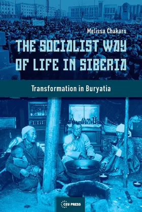 Chakars |  The Socialist Way of Life in Siberia | eBook | Sack Fachmedien