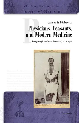 Barbulescu |  Physicians, Peasants, and Modern Medicine | Buch |  Sack Fachmedien