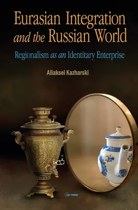 Kazharski |  Eurasian Integration and the Russian World | Buch |  Sack Fachmedien
