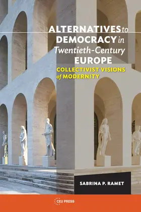 Ramet |  Alternatives to Democracy in Twentieth-Century Europe | Buch |  Sack Fachmedien
