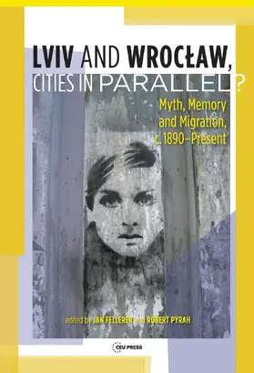 Pyrah / Fellerer |  LVIV - Wroclaw, Cities in Parallel? | Buch |  Sack Fachmedien