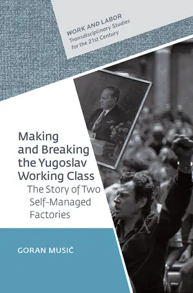 Music |  Making and Breaking the Yugoslav Working Class | Buch |  Sack Fachmedien