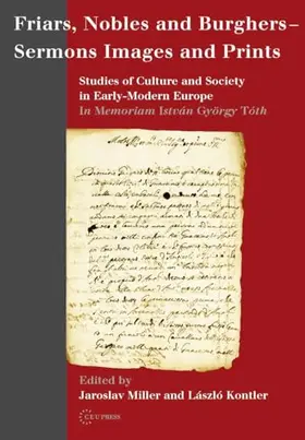 Kontler / Miller |  Friars, Nobles and Burghers – Sermons, Images and Prints | eBook | Sack Fachmedien